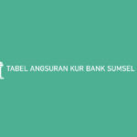 Tabel Angsuran KUR Bank Sumsel Babel