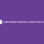 Cara Bayar Tagihan Lazada Paylater