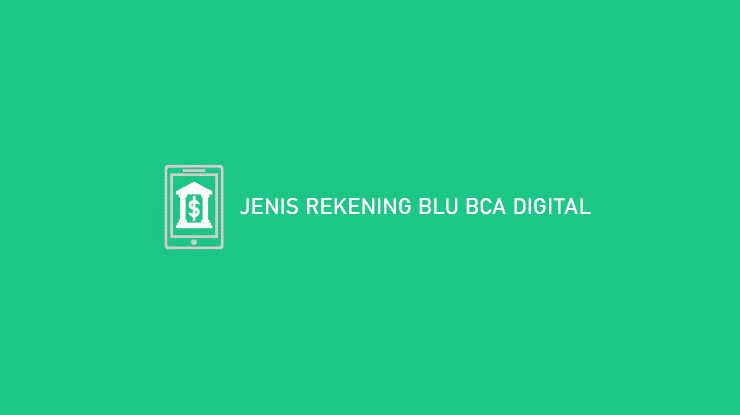 Jenis Rekening Blu BCA Digital