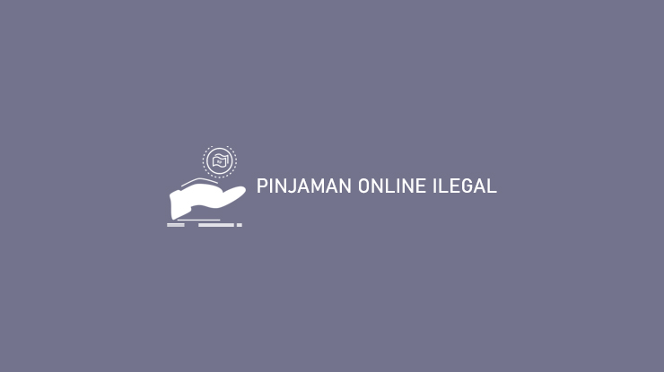 Pinjaman Online Ilegal