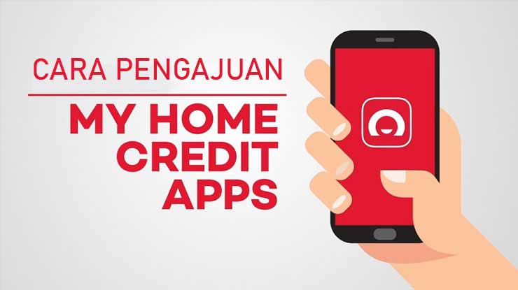 Cara Pengajuan Home Credit