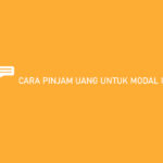 Cara Pinjam Uang Untuk Modal Usaha