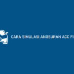 Cara Simulasi Angsuran ACC Finance