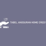 Tabel Angsuran Home Credit
