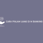 Cara Pinjam Uang di M Banking BCA