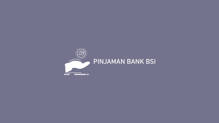 Pinjaman Bank BSI