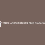 Tabel Angsuran KPR CIMB Niaga Syariah