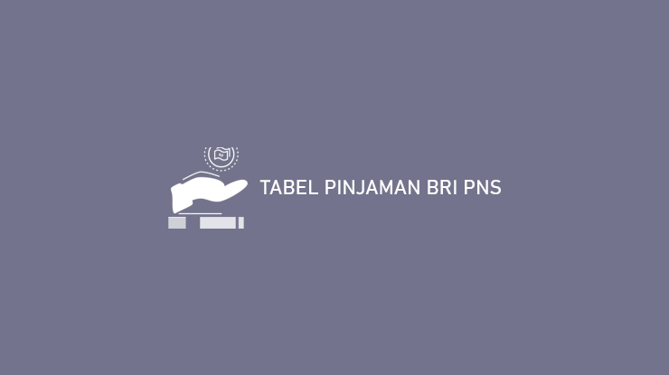 Tabel Pinjaman BRI PNS