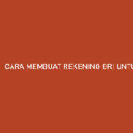 Cara Membuat Rekening BRI Untuk Pelajar