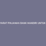Syarat Pinjaman Bank Mandiri Untuk Karyawan