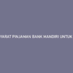Syarat Pinjaman Bank Mandiri Untuk Karyawan