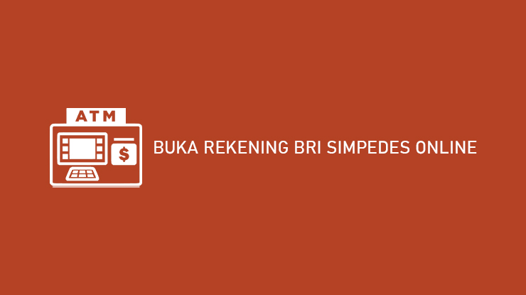Buka Rekening BRI Simpedes Online