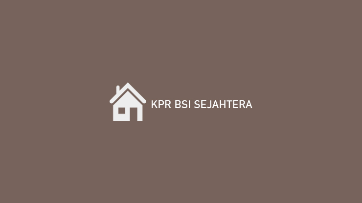 KPR BSI Sejahtera