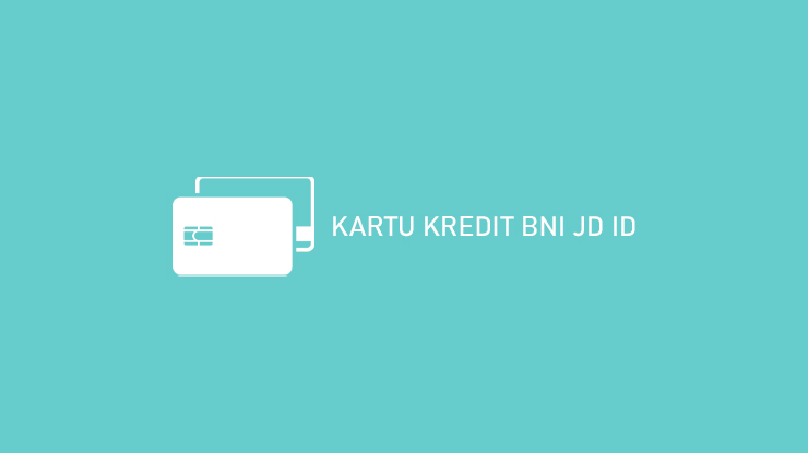 Kartu Kredit BNI JD ID