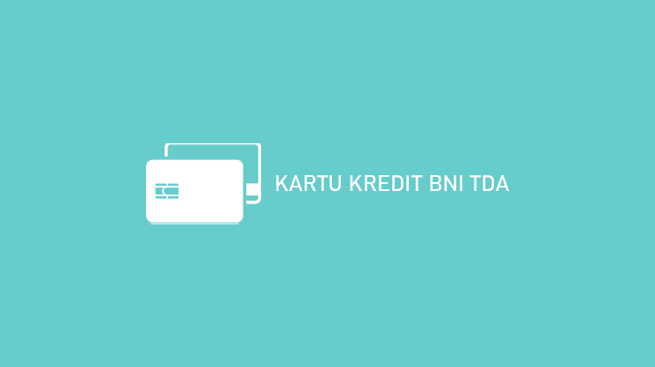 Kartu Kredit BNI TDA