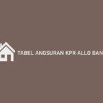 Tabel Angsuran KPR Allo Bank