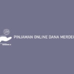 Pinjaman Online Dana Merdeka