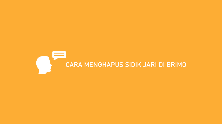 CARA MENGHAPUS SIDIK JARI DI BRIMO