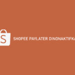 Shopee Paylater Dinonaktifkan