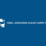Tabel Angsuran Suzuki Carry Pick Up