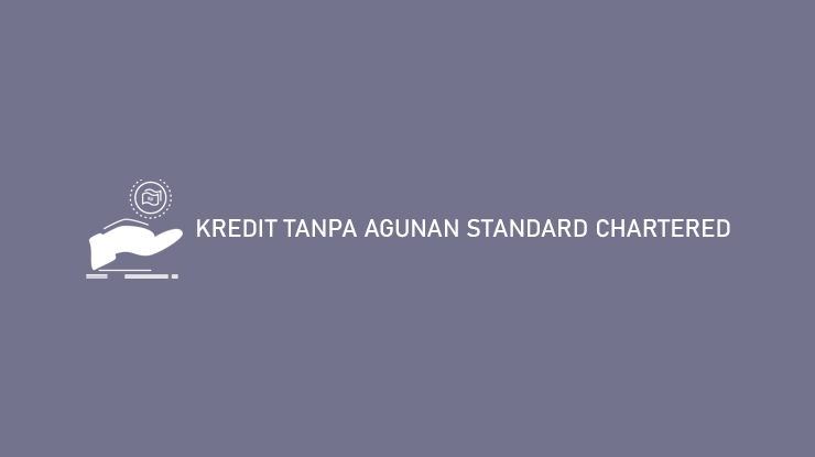 Kredit Tanpa Agunan Standard Chartered (KTA), Bunga Rendah?