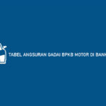 TABEL ANGSURAN GADAI BPKB MOTOR DI BANK MANDIRI