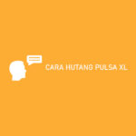 CARA HUTANG PULSA XL