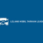 LELANG MOBIL TARIKAN LEASING