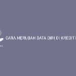 CARA MERUBAH DATA DIRI DI KREDIT PINTAR