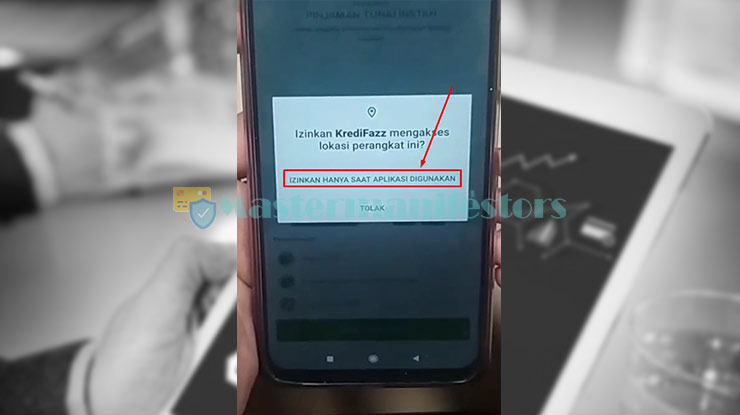 6. Izinkan KrediFazz Mengakses Lokasi Perangkat