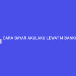 CARA BAYAR AKULAKU LEWAT M BANKING MANDIRI