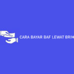 CARA BAYAR BAF LEWAT BRIMO