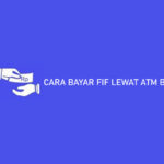 CARA BAYAR FIF LEWAT ATM BNI