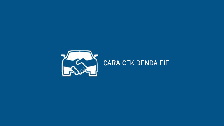 CARA CEK DENDA FIF