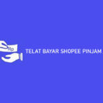 TELAT BAYAR SHOPEE PINJAM 1 HARI