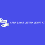 CARA BAYAR LISTRIK LEWAT ATM BRI