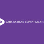 CARA CAIRKAN GOPAY PAYLATER