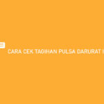 CARA CEK TAGIHAN PULSA DARURAT INDOSAT