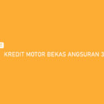 Kredit Motor Bekas Angsuran 300 Ribu Tanpa DP