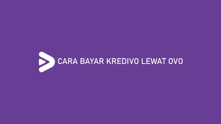 Cara Bayar Kredivo Lewat OVO Praktis Bebas Admin