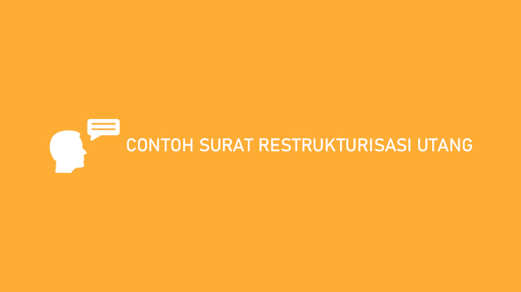 Contoh Surat Restrukturisasi Utang Download Syarat Pengajuan