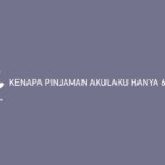 KENAPA PINJAMAN AKULAKU HANYA 600 RIBU