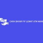 CARA BAYAR FIF LEWAT ATM MANDIRI