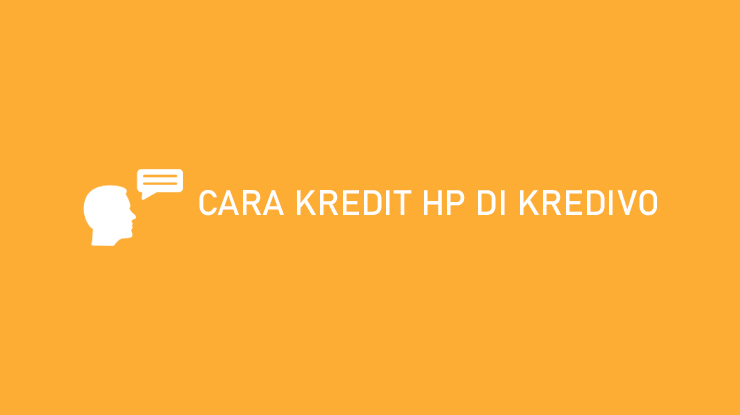 Cara Kredit HP di Kredivo Tenor 12 Bulan!!