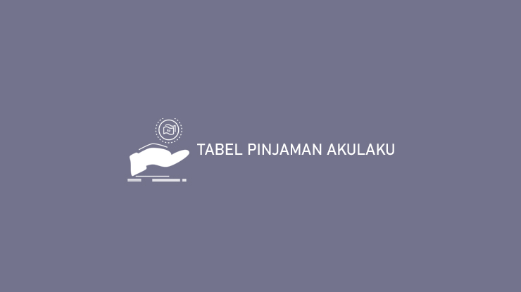 TABEL PINJAMAN AKULAKU