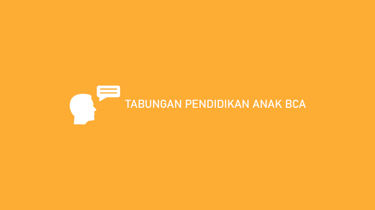 Tabungan Pendidikan Anak BCA