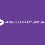 Apakah Lazada PayLater Aman