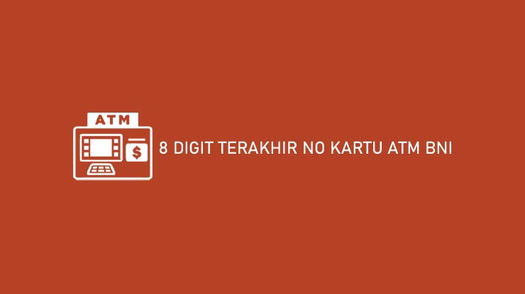 8 Digit Terakhir No Kartu ATM BNI