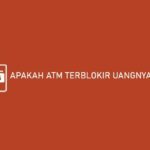 Apakah ATM Terblokir Uangnya Hilang