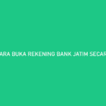 CARA BUKA REKENING BANK JATIM SECARA ONLINE
